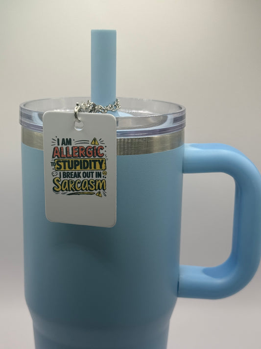 Rectangle charm for tumbler or bag - Allergic to stupidity