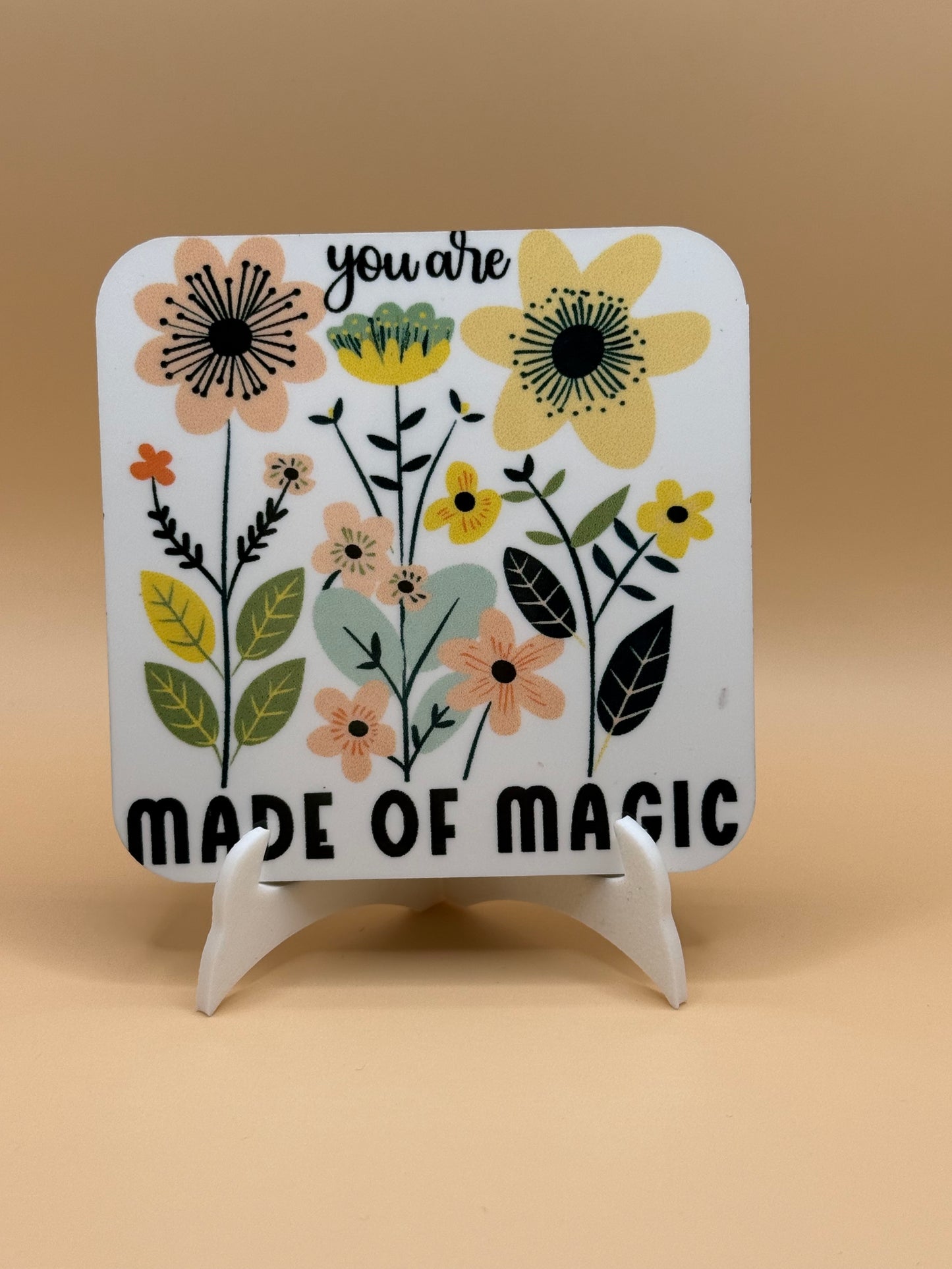 You are made of magic magnet 3 x 3