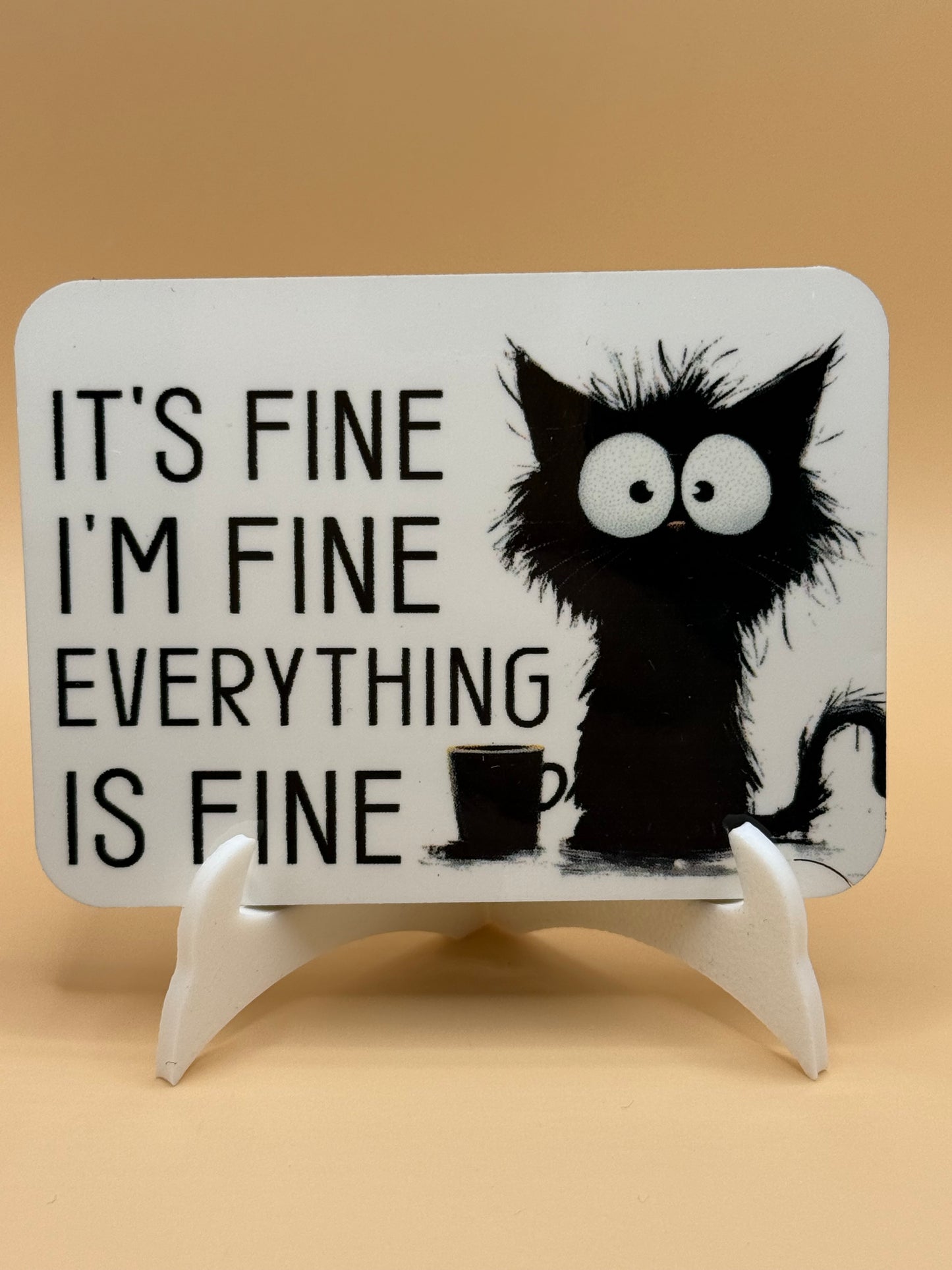 It's fine, I'm fine cate  2 x 3