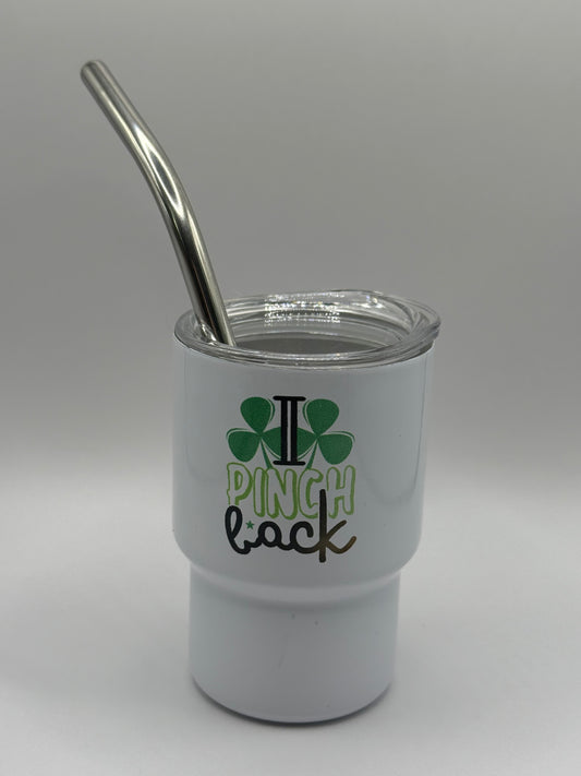 Shot glass tumbler - I pinch back