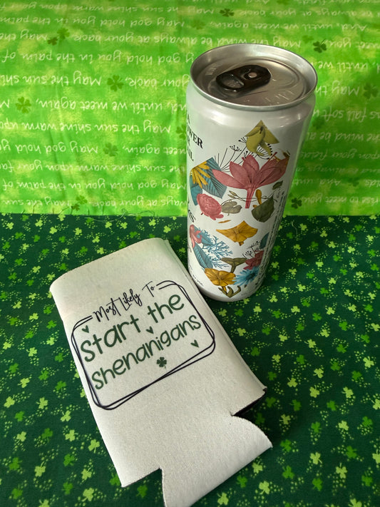 Skinny can koozie - Start Shenanigans