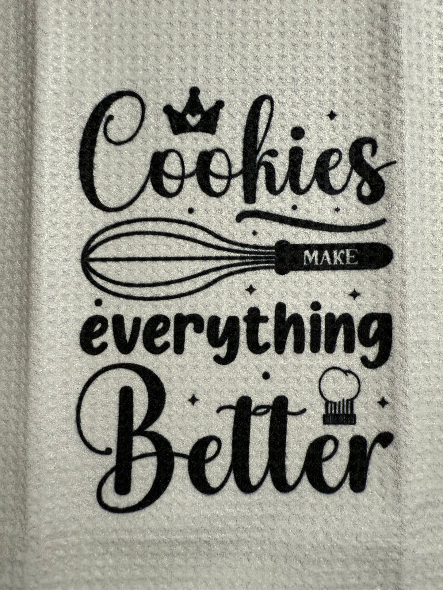 Cookies make everything better towel